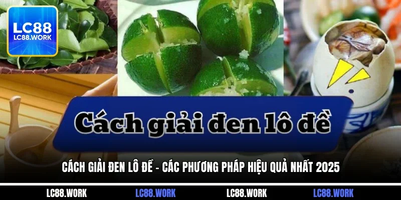 Cách Giải Đen Lô Đề - Các Phương Pháp Hiệu Quả Nhất 2025