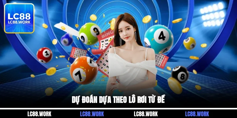 Dự đoán dựa theo lô rơi từ đề