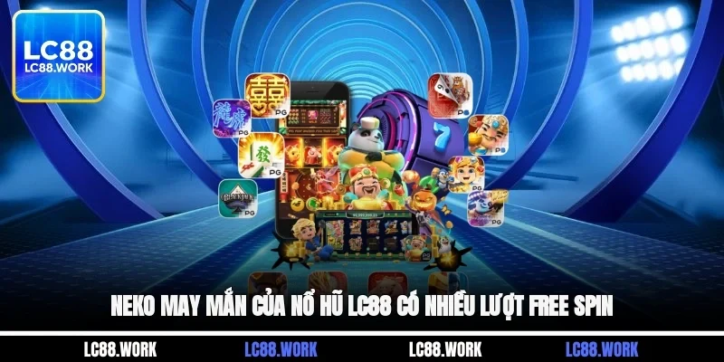 Neko may mắn của nổ hũ LC88 có nhiều lượt free spin